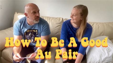 Host Dad On How To Be A Good Au Pair Youtube