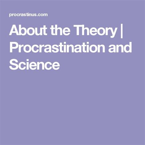 About The Theory Procrastination And Science Theories