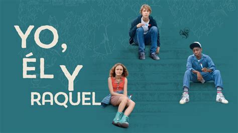 Ver Yo él Y Raquel Película Completa Disney