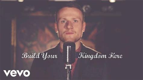 Rend Collective Build Your Kingdom Here Contemporary Christian