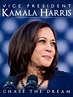 'VP Kamala Harris: Chase the Dream', Now Available | Newswire