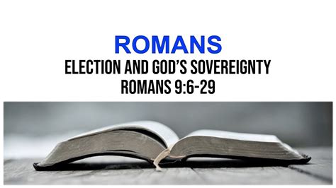 Election And Gods Sovereignty Romans 96 29 Youtube