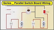 How To Make Series Parallel Switch Board Wiring Diagram | Series Board ...