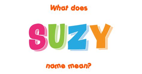 Suzy Name Meaning Of Suzy