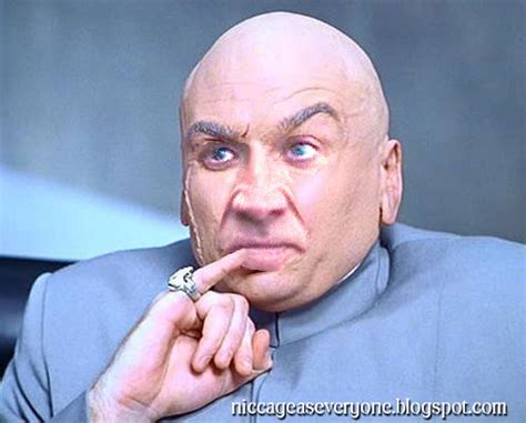 Nic Cage As Everyone Nic Cage As Dr Evil
