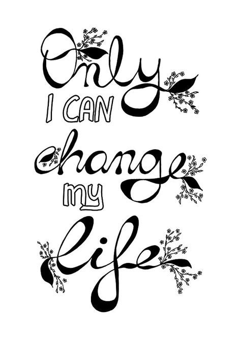 Only I Can Change My Life Digital Art By Vanessa Dalba