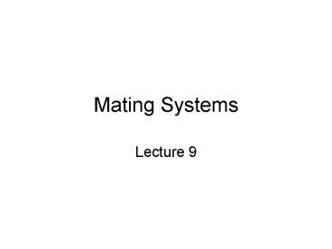 Ppt Mating Systems Powerpoint Presentation Free To View Id B