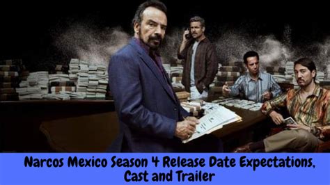 Narcos Mexico Season 4 Release Date Expectations Cast And Trailer