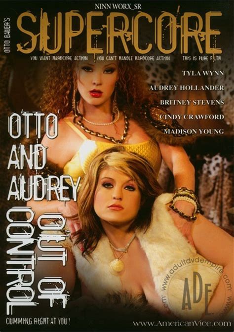 Otto And Audrey Out Of Control 2007 Adult Dvd Empire