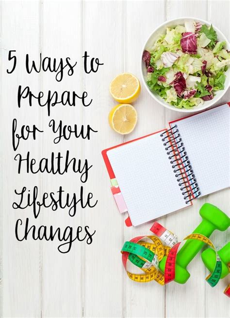 5 Ways To Prepare For Your Healthy Lifestyle Changes Healthy