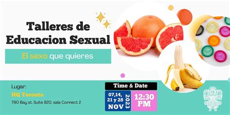 Talleres De Educación Sexual El Sexo Que Quieres 790 Bay St Toronto November 7 To November