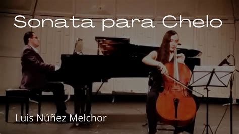 sonata para violonchelo y piano luis núñez melchor kenia ruiz chelo michel vega piano