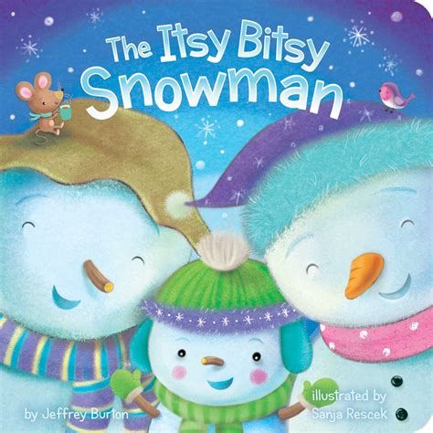 The Itsy Bitsy Snowman Book By Jeffrey Burton Sanja Rescek
