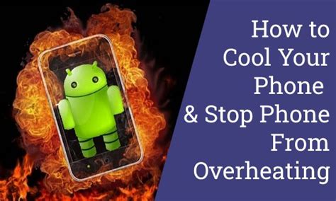 How To Cool Your Phone And Stop Phone From Overheating