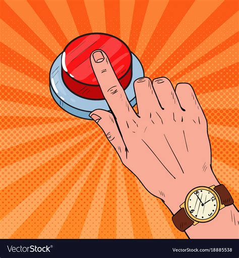 Pop Art Male Hand Pressing A Big Red Button Vector Image