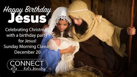 Happy Birthday Jesus Connect Church