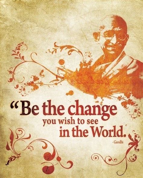 In 1931, notable european physicist albert einstein exchanged written letters with gandhi, and called him a role model for the generations to come in. Be the change / Quote from Gandhi - 8x10 Art Print ...