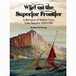 Wild on the Superior Frontier - Thunder Bay Museum