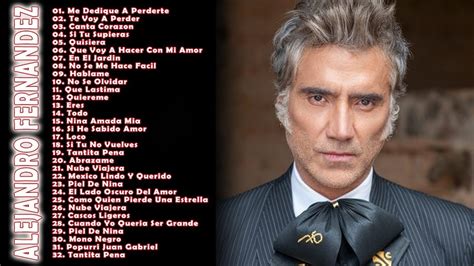 Alejandro Fernandez Xitos Sus Lo Mejor Canciones Alejandro