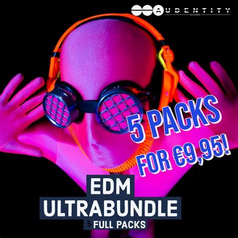 Audentity Records Edm Ultra Bundle 5 Sound Packs For 999 Eur