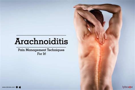 Arachnoiditis Pain Management Techniques For It By Dr Poonam