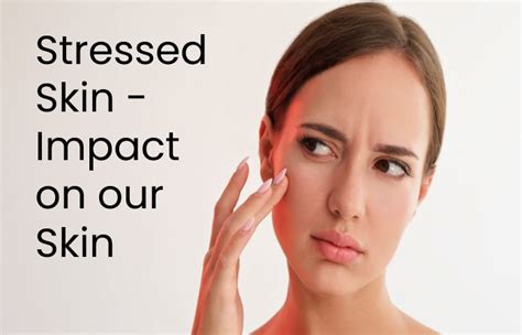 Stressed Skin Impact On Our Skin Non Comedogenic And More 2022