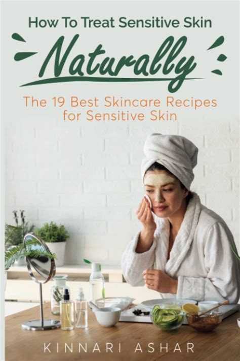 How To Treat Sensitive Skin Naturally The 19 Best Skincare Recipes For