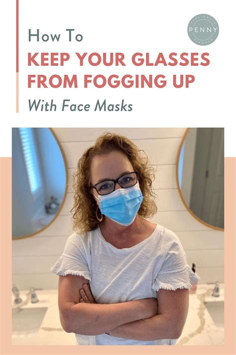 How To Keep Glasses From Fogging Up With Face Masks Glasses Foggy