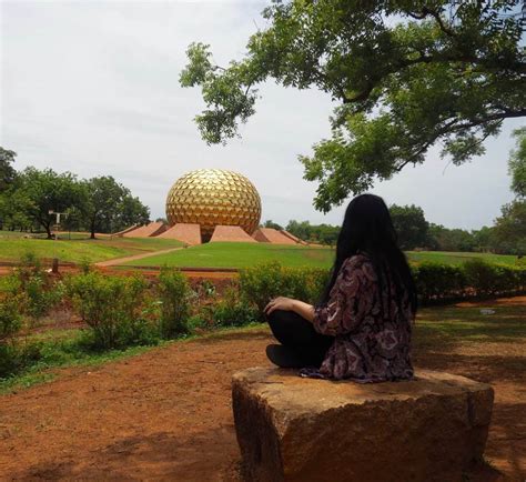 5 Epic Things To Do In Auroville Pondicherry Dont Miss Out Third