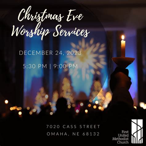 Christmas Eve Services First United Methodist Church Of Omaha