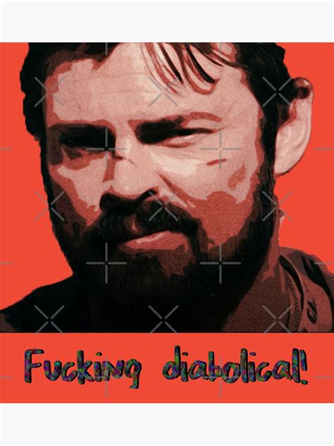 Billy Butcher Fcking Diabolical Poster For Sale By Artbp Redbubble