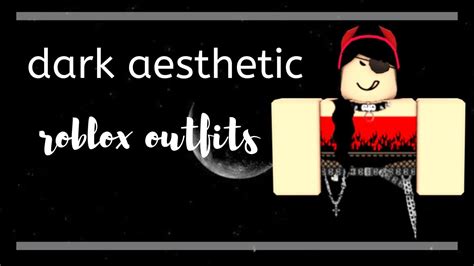Dark Aesthetic Roblox Outfits Youtube
