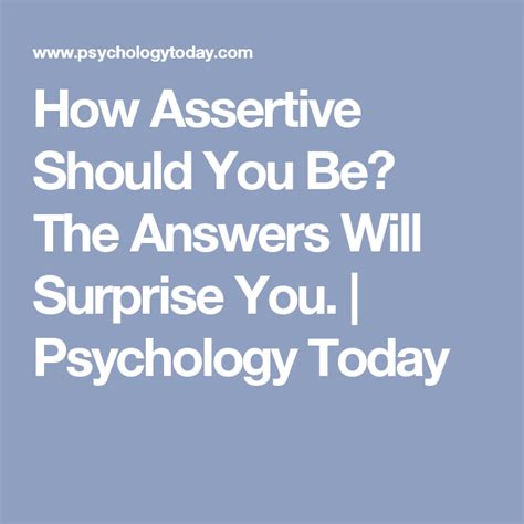 How Assertive Should You Be The Answers Will Surprise You
