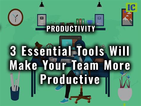3 Essential Tools Will Make Your Team More Productive Innvoconsulting