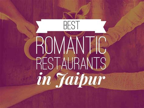 9 Best Romantic Restaurants in Jaipur for a Dream Date - Hand Picked List