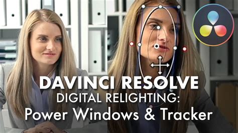 Davinci Resolve Power Window Tracking - Davinci Resolve - Digital Relighting, lokale Korrekturen mit Power