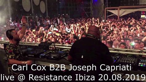 Carl Cox B2b Joseph Capriati Live Resistance Ibiza 2019 Youtube
