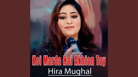 Koi Marda Hai Akhian Tay Hira Mughal Shazam