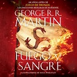 Fuego y Sangre by George R. R. Martin | Penguin Random House Audio