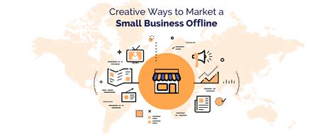5 Creative Offline Marketing Strategies For Small Businesses