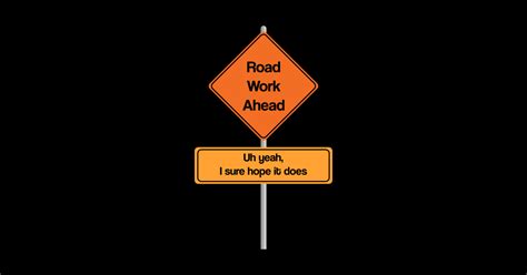 Road Work Ahead Vine Sticker Teepublic