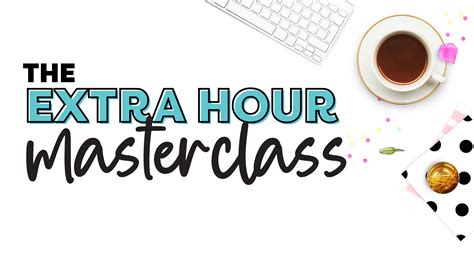 The Extra Hour Masterclass The Incremental Mama