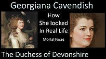How THE DUCHESS OF DEVONSHIRE looked in Real Life (Georgianna Cavendish ...