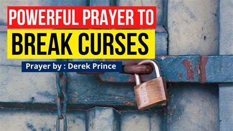 A Powerful Prayer To Break Curses By Derek Prince Youtube
