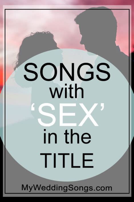 Best Sex Songs Songs With Sex In The Title Mws