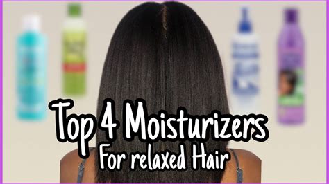 Top MOISTURIZERS For Dry Relaxed Hair Healthy Relaxed Hair Journey YouTube