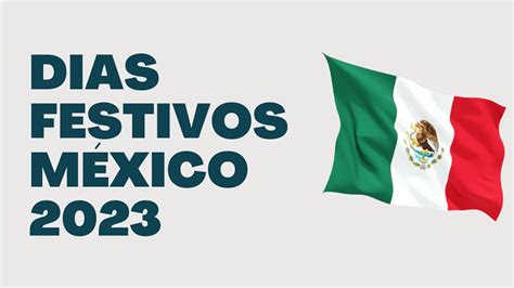 Días Festivos Oficiales Y Puentes En México 2023
