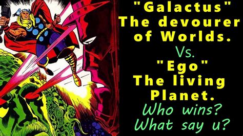 Ego The Living Planet Vs Galactus The Devourer Of Worlds Who Wins