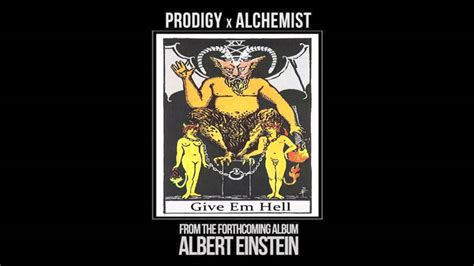 Prodigy Give Em Hell Prod By Alchemist Albert Einstein Album