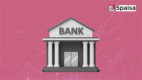 Best Banking Stocks To Buy In India 2024 5paisa